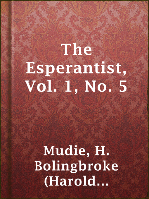 Title details for The Esperantist, Vol. 1, No. 5 by H. Bolingbroke (Harold Bolingbroke) Mudie - Available
